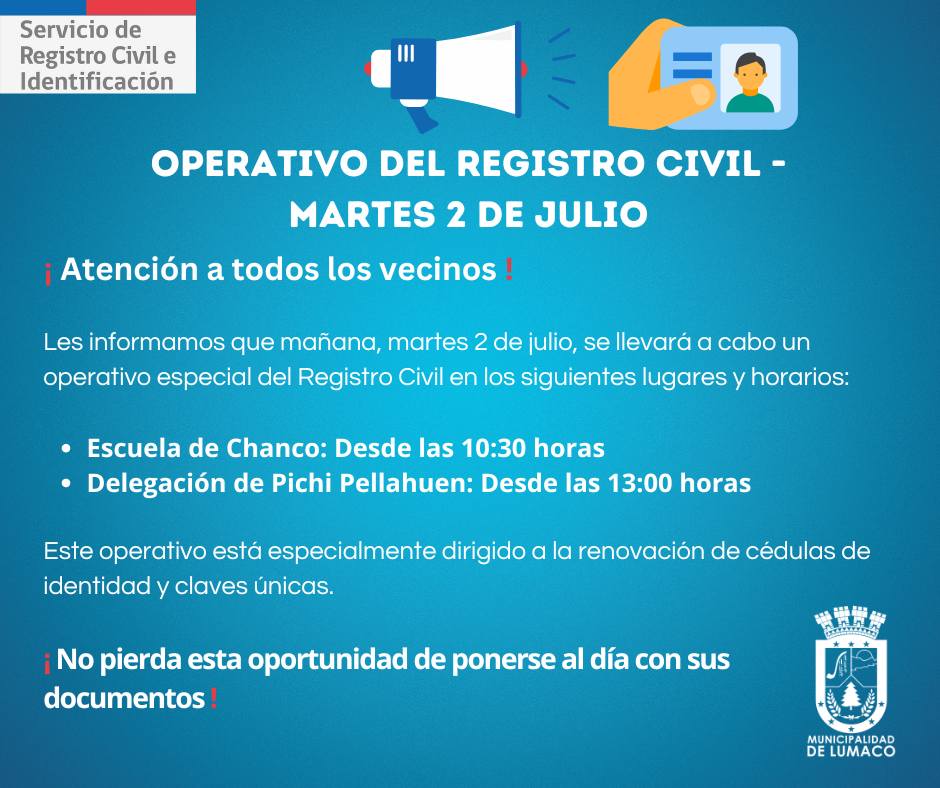 Martes 2 de julio,  operativo especial del Registro Civil en Chanco y Pichipellahuen.