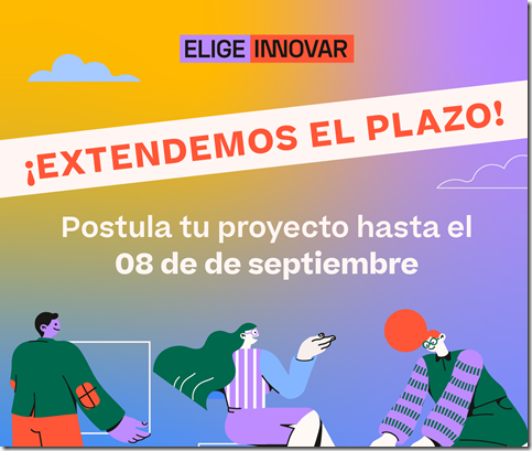 Se extiende hasta el 8 de septiembre convocatoria de postulación a Elige Innovar 2024